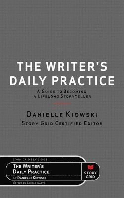 Danielle Kiowski, Leslie Watts - Writer's Daily Practice, Häftad