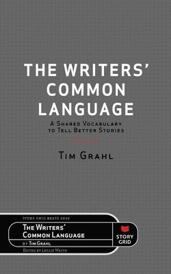 Tim Grahl, Leslie Watts - Writers' Common Language, Häftad