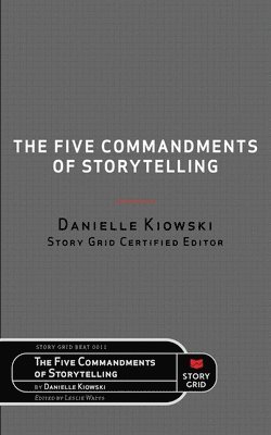 bokomslag The Five Commandments of Storytelling