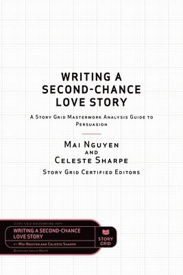 Celeste Sharpe, Mai Nguyen, Leslie Watts - Writing a Second-Chance Love Story, Häftad