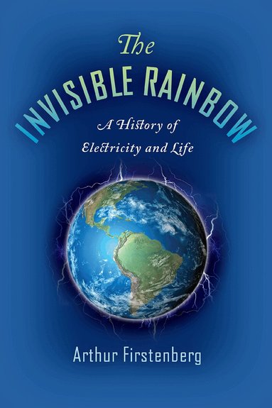Arthur Firstenberg - Invisible Rainbow, Häftad