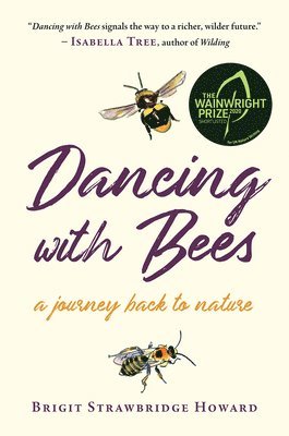 Brigit Strawbridge Howard - Dancing with Bees, Häftad
