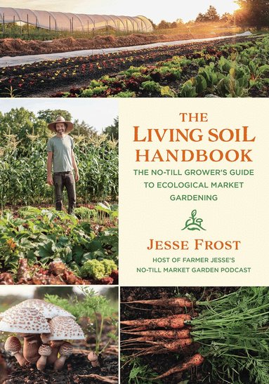 Jesse Frost - Living Soil Handbook, Häftad