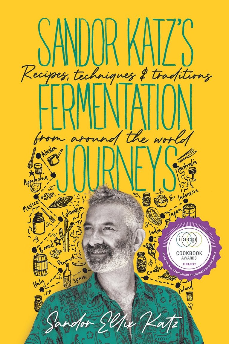 Sandor Ellix Katz - Sandor Katz’s Fermentation Journeys, Inbunden