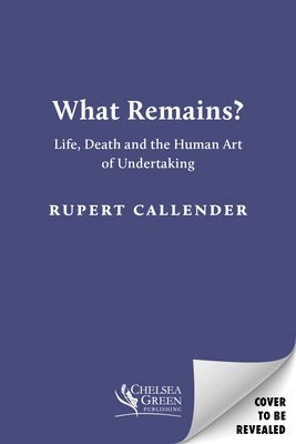 Rupert Callender - What Remains?, Inbunden