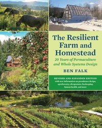 bokomslag The Resilient Farm and Homestead, Revised and Expanded Edition