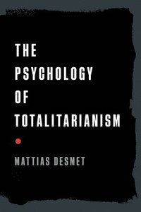 bokomslag The Psychology of Totalitarianism