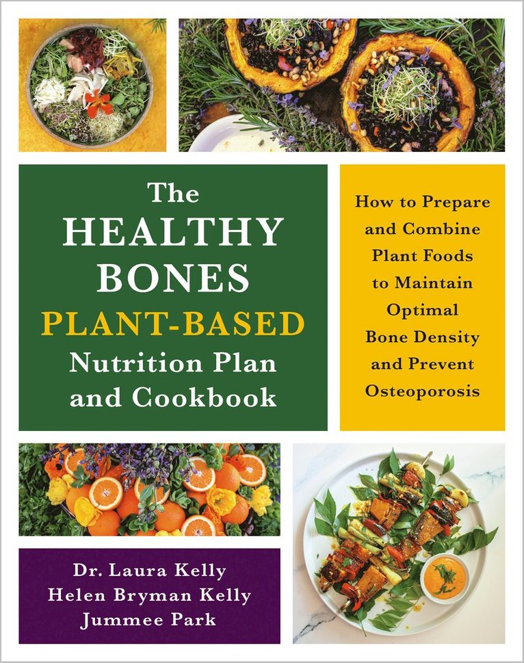 The Healthy Bones Plant-Based Nutrition Plan and Cookbook 1