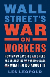 bokomslag Wall Street's War on Workers