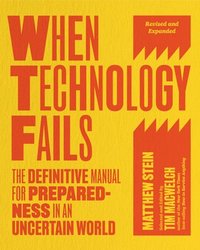 bokomslag When Technology Fails, Revised and Expanded