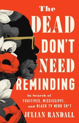 The Dead Don't Need Reminding