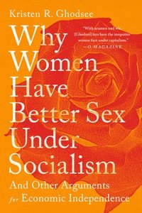 bokomslag Why Women Have Better Sex Under Socialism