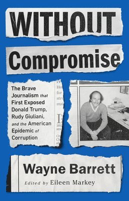 Eileen Markey, Wayne Barrett, Eileen Markey - Without Compromise, Häftad