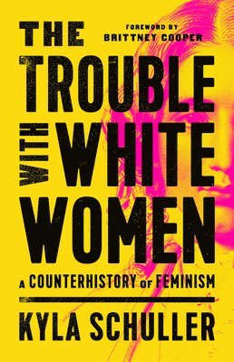 The Trouble with White Women 1