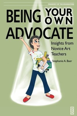Stephanie a Baer - Being Your Own Advocate, Häftad