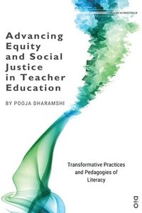 bokomslag Advancing Equity and Social Justice in Teacher