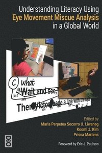 bokomslag Understanding Literacy Using Eye Movement Miscue Analysis in a Global World