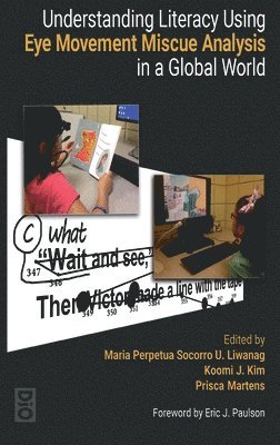 Understanding Literacy Using Eye Movement Miscue Analysis in A Global World 1