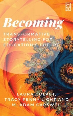 Laura Colket, Tracy Penny Light, Adam Carswell - Becoming, Inbunden