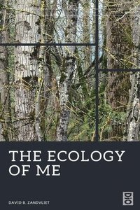bokomslag The Ecology of Me