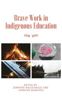 Brave Work in Indigenous Education 1