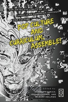 bokomslag Pop Culture and Curriculum, Assemble!