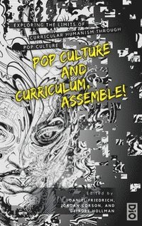 bokomslag Pop Culture and Curriculum, Assemble!