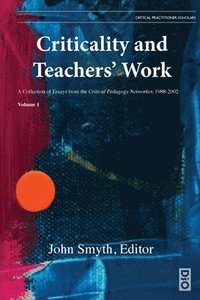bokomslag Criticality and Teachers' Work