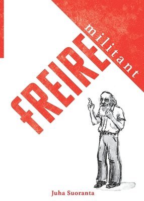 Juha Suoranta - Militant Freire, Häftad