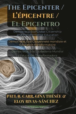 Paul R Carr, Gina Thésée, Eloy Rivas-Sánchez, Paul R. Carr, R. Carr, Paul - Epicenter / L' Épicentre / El Epicentro, Häftad