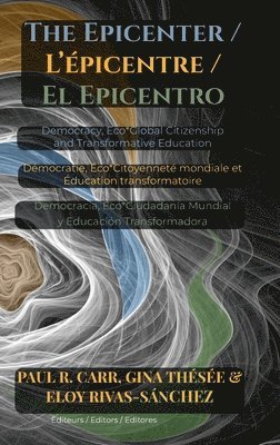 Paul R Carr, Gina Thésée, Eloy Rivas-Sánchez, Gina Thesee, Eloy Rivas-Sanchez, Paul R. Carr, R. Carr, Paul - Epicenter / L' Épicentre / El Epicentro, Inbunden