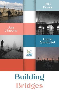 Jan Cincera, David Zandvliet - Building Bridges, Inbunden