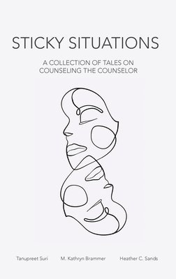 Tanupreet Suri, M Kathryn Brammer, Heather C Sands, M. Kathryn Brammer, Heather C. Sands - Sticky Situations, Inbunden