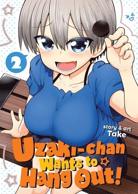 Uzaki-chan Wants to Hang Out! Vol. 2 1