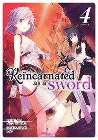 bokomslag Reincarnated as a Sword (Light Novel) Vol. 4