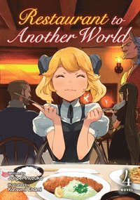 bokomslag Restaurant to Another World (Light Novel) Vol. 4