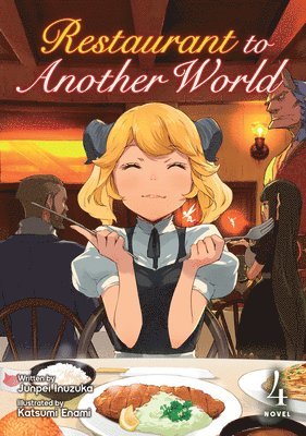 Restaurant to Another World (Light Novel) Vol. 4 1