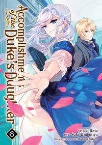 bokomslag Accomplishments of the Duke's Daughter (Manga) Vol. 6