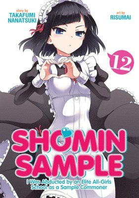 Shomin Sample: I Was Abducted by an Elite All-Girls School as a Sample Commoner Vol. 12 1