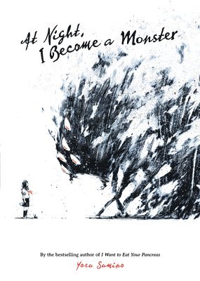 Yoru Sumino - At Night, I Become a Monster (Light Novel), Häftad