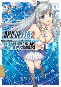 bokomslag Arifureta: From Commonplace to World's Strongest (Light Novel) Vol. 8