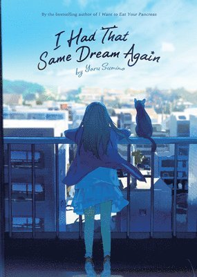 I Had That Same Dream Again (Light Novel) 1