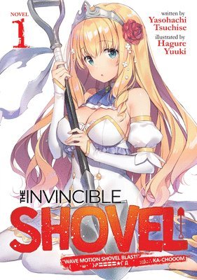The Invincible Shovel (Light Novel) Vol. 1 1