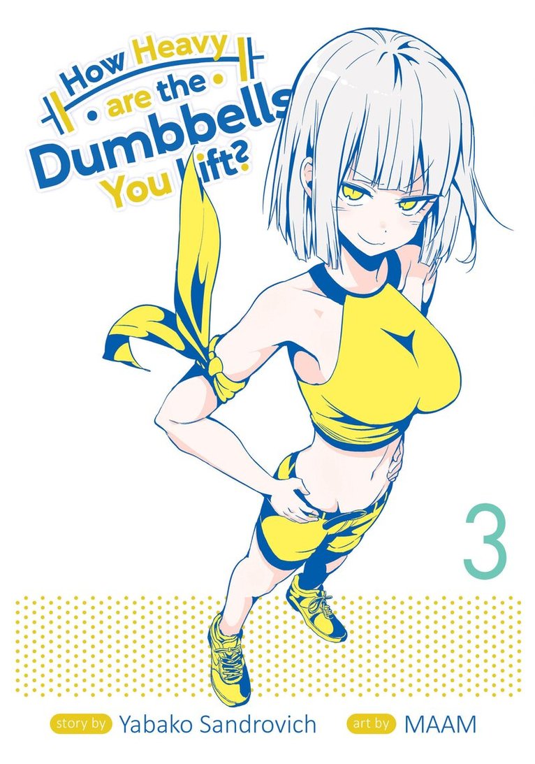 Yabako Sandrovich - How Heavy Are the Dumbbells You Lift? Vol. 3, Häftad