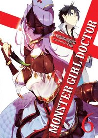 bokomslag Monster Girl Doctor (Light Novel) Vol. 6