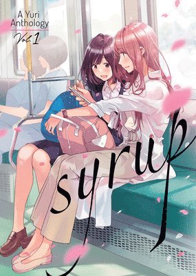 Syrup: A Yuri Anthology Vol. 1 1