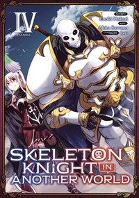 bokomslag Skeleton Knight in Another World (Manga) Vol. 4