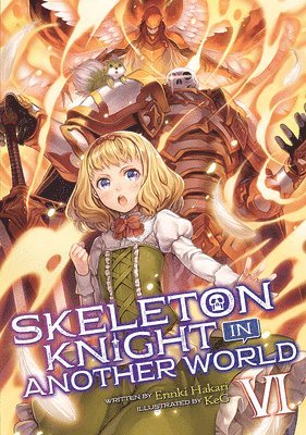 Skeleton Knight in Another World (Light Novel) Vol. 6 1