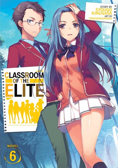 Syougo Kinugasa - Classroom of the Elite (Light Novel) Vol. 6, Häftad