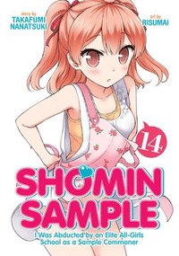 bokomslag Shomin Sample: I Was Abducted by an Elite All-Girls School as a Sample Commoner Vol. 14